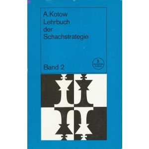 Lehrbuch der Schachstrategie Band 2 3. Aufl.