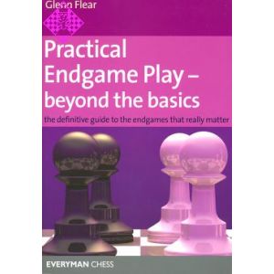 Practical Endgame Play - beyond the basics