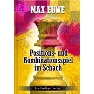 Positions- und Kombinationsspiel im Schach /6.Aufl