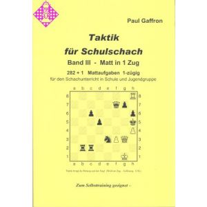 Taktik für Schulschach Band III - Matt in 1 Zug