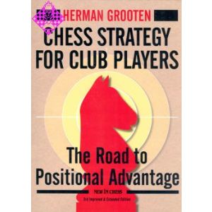 Chess Strategy for Club Players - 3rd ed