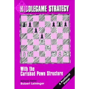 Middlegame Strategy with the Carlsbad Pawn Structu