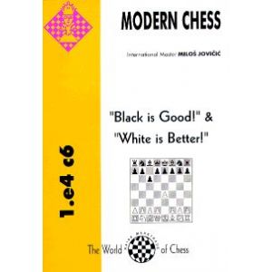1.e4 c6 "Black is Good!" & "White is Better!"