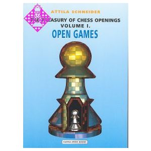 Treasury of Chess Openings Vol. I - Open Games