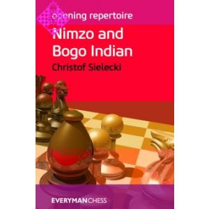 Nimzo and Bogo Indian - Opening Repertoire
