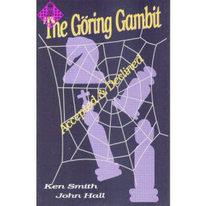 The Göring Gambit Accepted & Declined