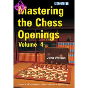 Mastering the Chess Openings - Vol. 4