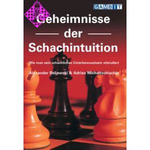 Geheimnisse der Schachintuition