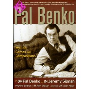 Pal Benko - My Life, Games and Compositions