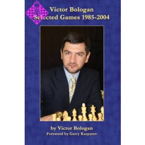 Victor Bologan: Selected Games 1985 - 2004
