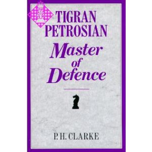 Tigran Petrosian - Master of Defence