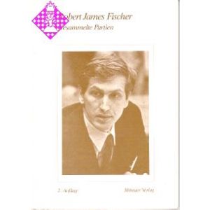 Robert James Fischer - Gesammelte Partien