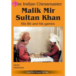The Indian Chessmaster Malik Mir Sultan Khan