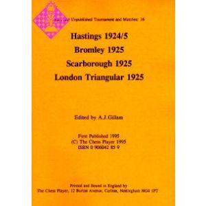 Hastings 1924/5, Bromley 1925, Scarborough 1925