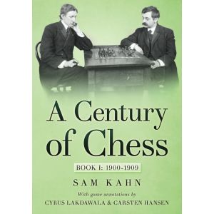 A Century of Chess - Book I: 1900-1909