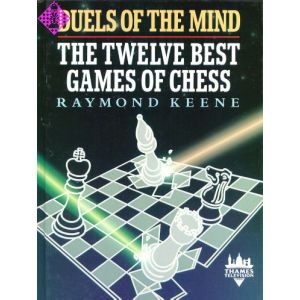Duels of the mind - 12 best games of chess