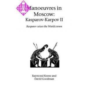 Manoeuvres in Moscow: Kasparov - Karpov II