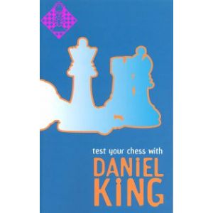 Test your chess with Daniel King