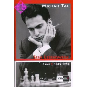 Michail Tal - Sein Lebenswerk