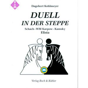 Duell in der Steppe / Karpow - Kamsky