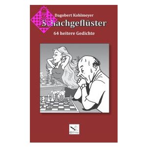Schachgeflüster - 64 heitere Gedichte