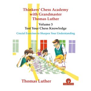 Thinkers' Chess Academy - vol. 3