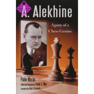 Alekhine - Agony of a Chess Genius