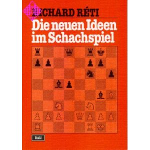 Die neuen Ideen im Schachspiel