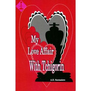 My Love Affair with Tchigorin