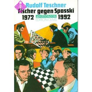 Fischer gegen Spasski 1972 und 1992