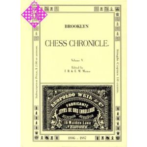 Brooklyn Chess Chronicle Vol. V -  1886/1887