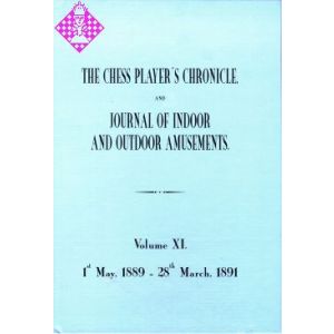 The Chess Player's Chronicle 1889-91 and Journal..