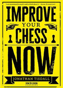 Improve Your Chess Now - new edition