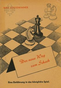Der neue Weg zum Schach