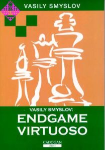 Vasily Smyslov: Endgame Virtuoso