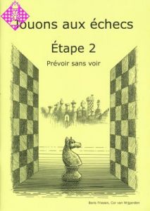 Jouons aux échecs - Étape 2 Prèvoir