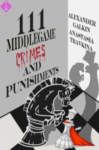111 Middlegame Crimes and Punishments