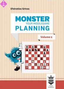 Monster Your Middlegame Planning - Vol. 2