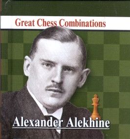 Great Chess Combinations - Alekhine