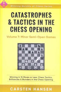 Catastrophes & Tactics in the Chess Opening Workbook - Vol 1: Indian  Defenses: Tactical puzzles to help exploit opportunities and avoid  disasters in  (Winning Quickly at Chess Workbook Series): Hansen,  Carsten