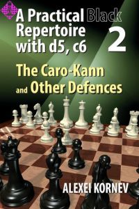 A Practical Black Repertoire with d5, c6 - Vol 2