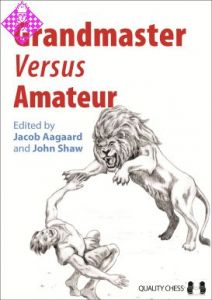 Grandmaster Versus Amateur