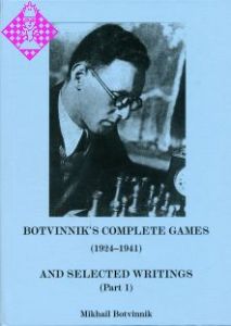 Botvinnik's Complete Games (1924 - 1941)
