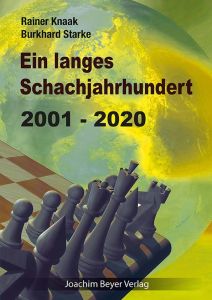 Ein langes Schachjahrhundert 2001 - 2020