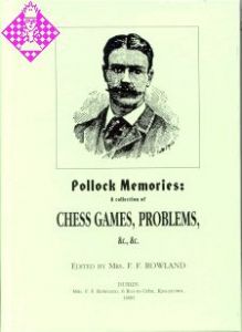 Pollock Memories: A collection of chess games..