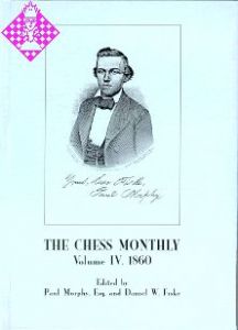 The Chess Monthly - Vol. IV