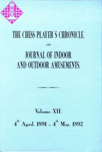 The Chess Player's Chronicle 1891-92